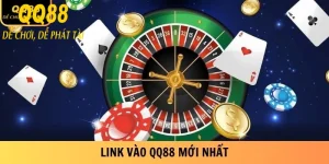 Link Vào QQ88 Mới Nhất - Cập Nhật Đường Link Chính Thức 2 Link vào qq88 mới nhất